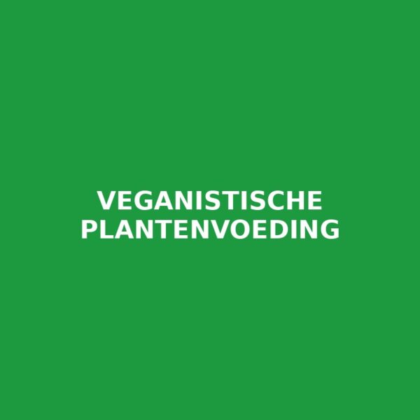 Veganistische Plantenvoeding