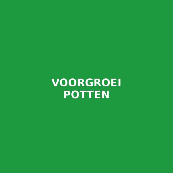 Voorgroei potten