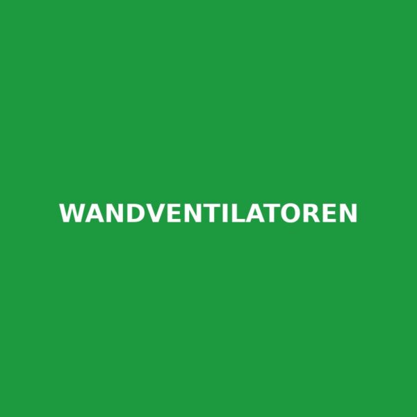 Wandventilatoren